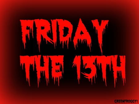 FRIDAY THE 13TH - creation, friday, the, thirteen