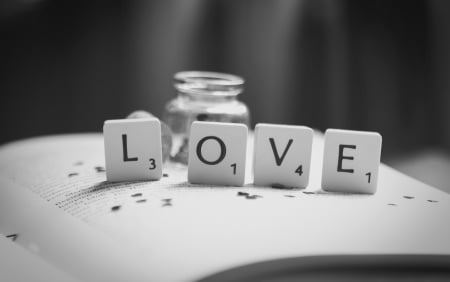 L.O.V.E - beauty, love, black and white, messages, text