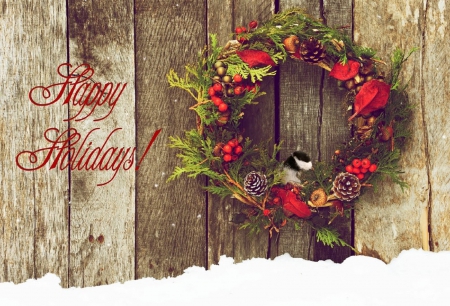 ~Happy Holidays~ - bird, winter, photography, snow, holidays, christmas, wreath, new year, happy holidays, chickadee