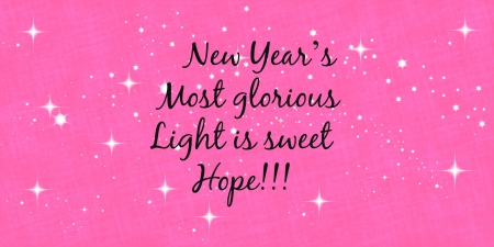 Happy New Year - 2013, new year, happy new year, pink, light, hope, quote, sparkle