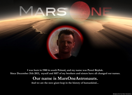 MarsOne Inspiration - astronaut, pawel rejdak, kees veenenbos, mars one astronaut, mars one, mars one advertisment, mars one applicant, ees veenenbos, marsone, mars planet, marsone poster