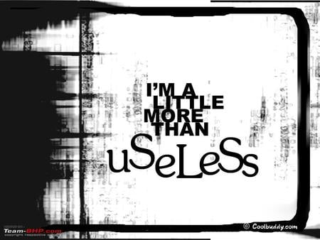 More Than Usless - saying, proclamation, opinion, desktop