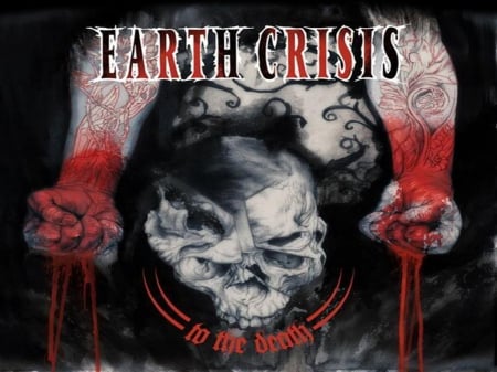 Earth Crisis To The Death - metal, earth crisis, hardcore, to the death