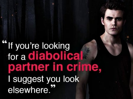 Paul Wesley as Stefan - actor, tv series, quote, man, vampire diaries, black, fantasy, red, word, paul wesley