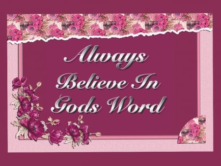 Always Believe In Gods Word