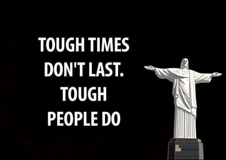 Tough times - saying, people, Tough, quote, life