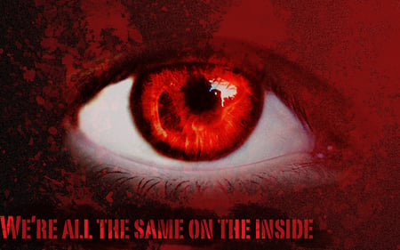 We're All The Same On The Inside - blood, spatter, red, eye, evil