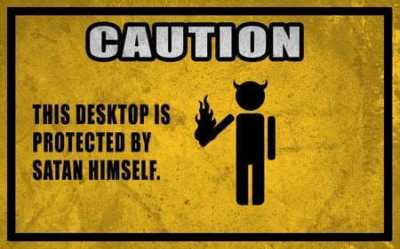 Protected by Satan - satanic, sign, humor, caution sign, warning sign, desktop, grunge, warning, funny, humorous, signs, protected, protection, grungy, satan