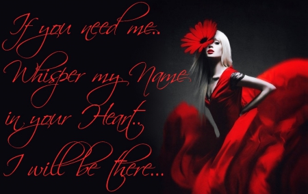 Whisper my name in your heart.. I will be there... - heart, red, dress, need, you