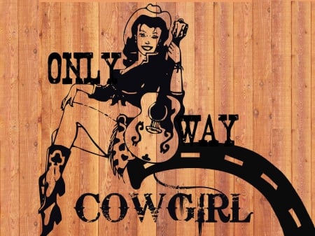 Cowgirl Way - sign, girls, western, guitar, women, nostalgia, drawing, art, cowgirl, hat, fun, female, boots