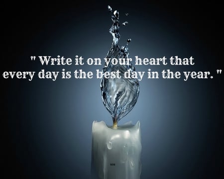 Best Day - Quotes, Words, Water candle, Water, Candle, Black and white, Thoughts, Abstract