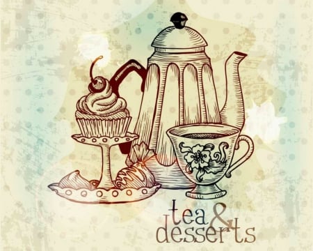 Tea and Desserts - draw, tea pot, painting, art, cup