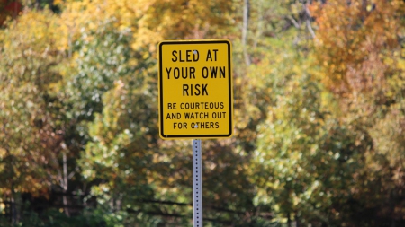 Sled at your own risk - Sign, Autumn, Sledding, Background