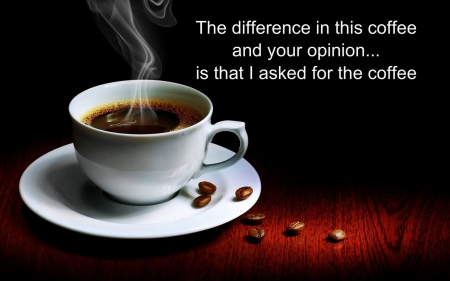 Coffee & Opinions - opinions, coffee, black, quotes