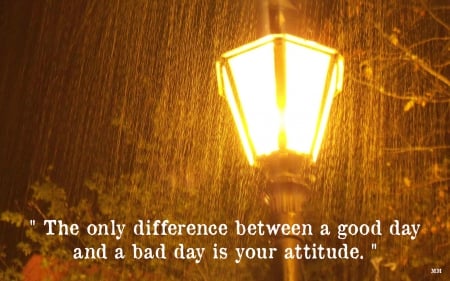 Good Day - Quotes, Words, Light, Nature, Rain, Thoughts, Dark