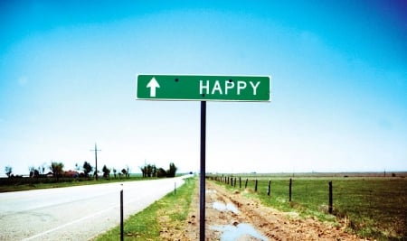 today I'm going to be happy - idea, road, sign, photography