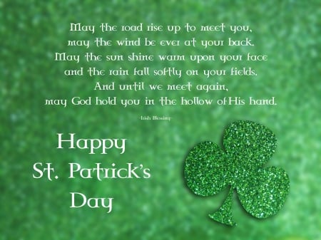 Happy Saint Patrick's Day - irish, clover, shamrock, irish blessing, quote, saint patricks day, happy saint patricks day, patricks day, green, blessing