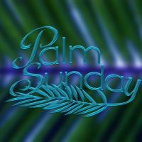 Palm Sunday