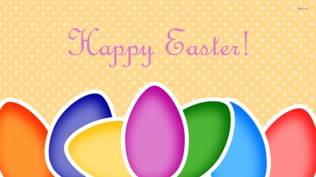 Happy Easter - eggs, wallpapers, easter, happy