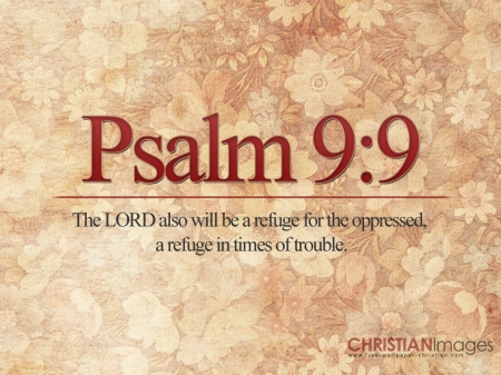 Psalm 9:9 - christian, jesus, psalm, not religious