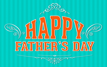 Happy Father's Day! - blue, orange, card, day, father