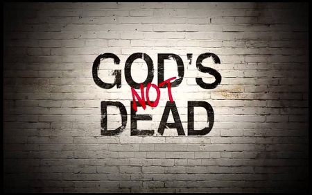 GOD'S NOT DEAD