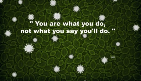 What You Do - Quotes, Words, Colors, Thoughts, Abstract