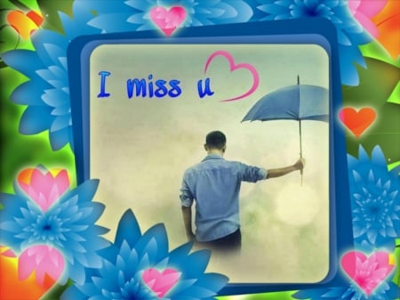 i miss you - boy, heart, miss you, sad, love