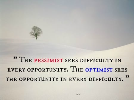 Opportunity - Quotes, Field, Words, Snow, nature, Tree, Mountain, Thoughts