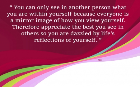 Mirror - Quotes, Words, Patterns, Colors, Thoughts, Abstract