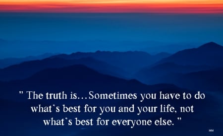 Truth - nature, wisdom, thoughts, quotes, words, mountain