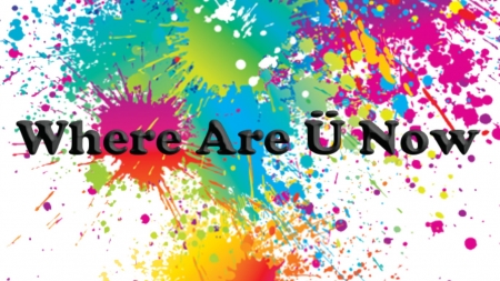 Where Are Ü Now - dubstep, justin bieber, colours, paint, tunes, music