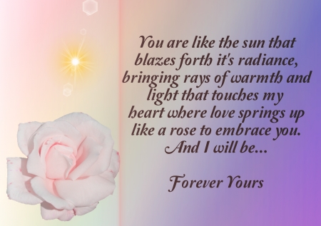 Forever Yours - Wedding, Nature, poetry, Rose, Romance, Poem, Love, Valentines, Anniversary