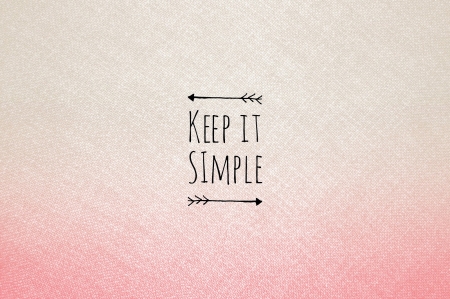 Keep It Simple V.1 - pastel, simple, pink, quote