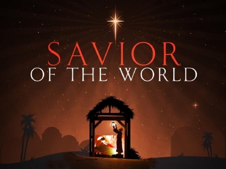 Savior of the world - savior, christ, jesus, nativity