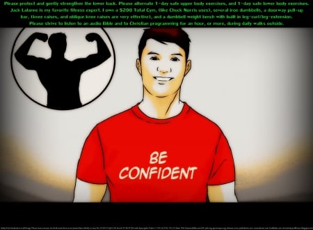 Be Confident - heaven, fun, anime, discipline, confidence, joy, religious, fitness, self-control, christian, health, exercise, self-esteem, sports, self-confident, self-discipline, love, positive addiction, happiness, natural high