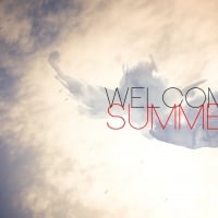 Welcome Summer