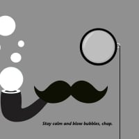 Stay calm and blow bubbles