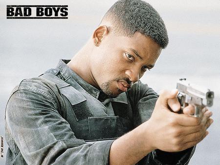 Bad Boys  - boys, will smith, bad