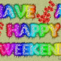 HAPPY WEEKEND