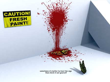 Caution Fresh Paint - speed, blood, butterflies, butterfly, caution