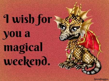 MAGICAL WEEKEND - card, weekend, comment, magical