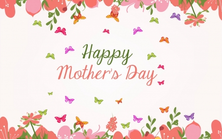 Happy Mother's Day - happy mothers day, mothers day, flowers, spring, butterflies