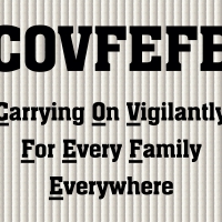 My interpretation of the meaning of COVFEFE