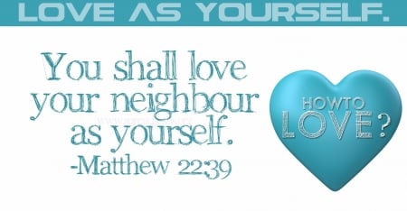 Love Your Self - Heart, God, White, Blue, Abstract, Self, Bible, Your, Love, Neighbor, Jesus