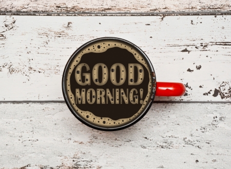 Good Morning! - red, card, morning, word, coffee, cup, wood