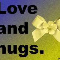 LOVE AND HUGS