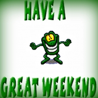 Have A Great Weekend