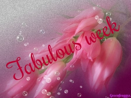 FABULOUS WEEK - CARD, WEEK, FABULOUS, COMMENT