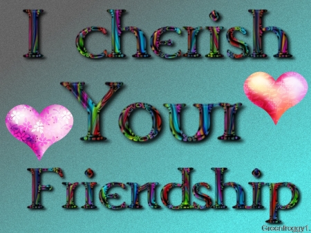 CHERISHED FRIENDSHIP - card, cherish, friendship, comment